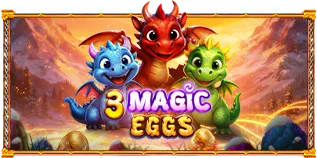 3 Magic Eggs