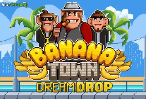 Banana Town Dream Drop