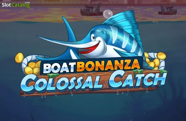 Boat Bonanza Colossal Catch