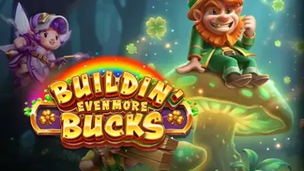 Buildin' Even More Bucks