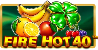 Fire Hot 40