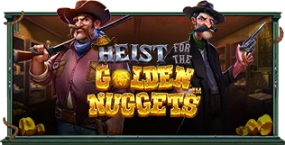 Heist for the Golden Nuggets