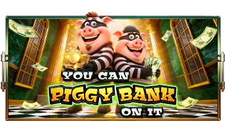 You Can Piggy Bank On It